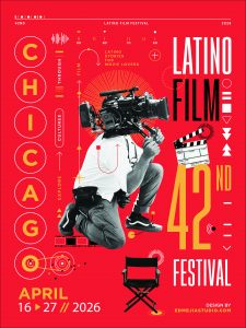 The Official Poster for the 42nd Chicago Latino Film Festival - April 16th -27th, 2026