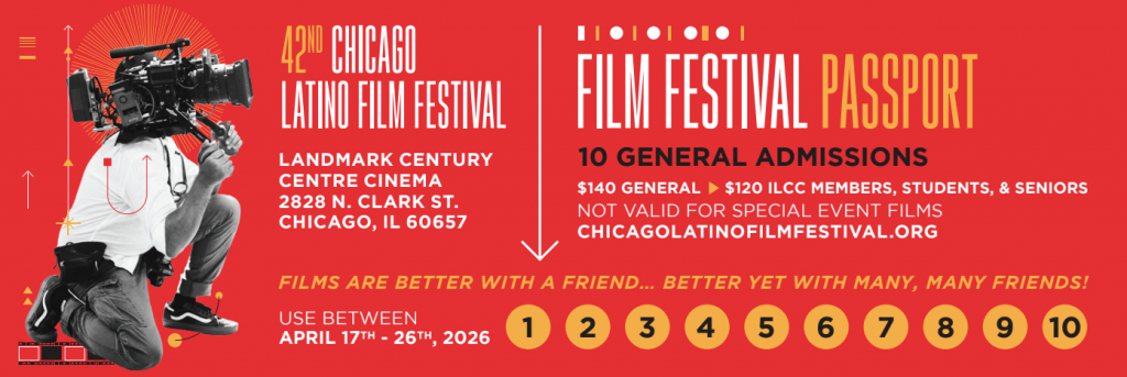 CLFF 42 Passport is a great way to see the amazing Chicago Latino Film Festival in April - Sale on until March 27th