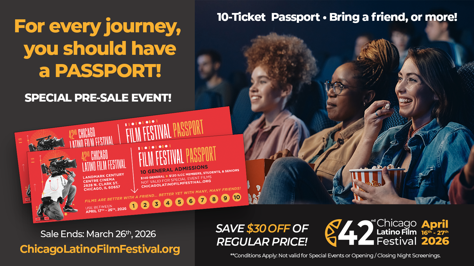Passport Pre-Sale Graphic The Chicago Latino Film Festival is proud to present the Pre-Sale Passport Event. Save $30 on the purchase of a passport before March 27th