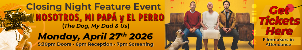 Closing Night Event of the 42nd Chicago Latino Film Festival on Monday, April 27th 2026 at Landmark Century Centre Cinemas