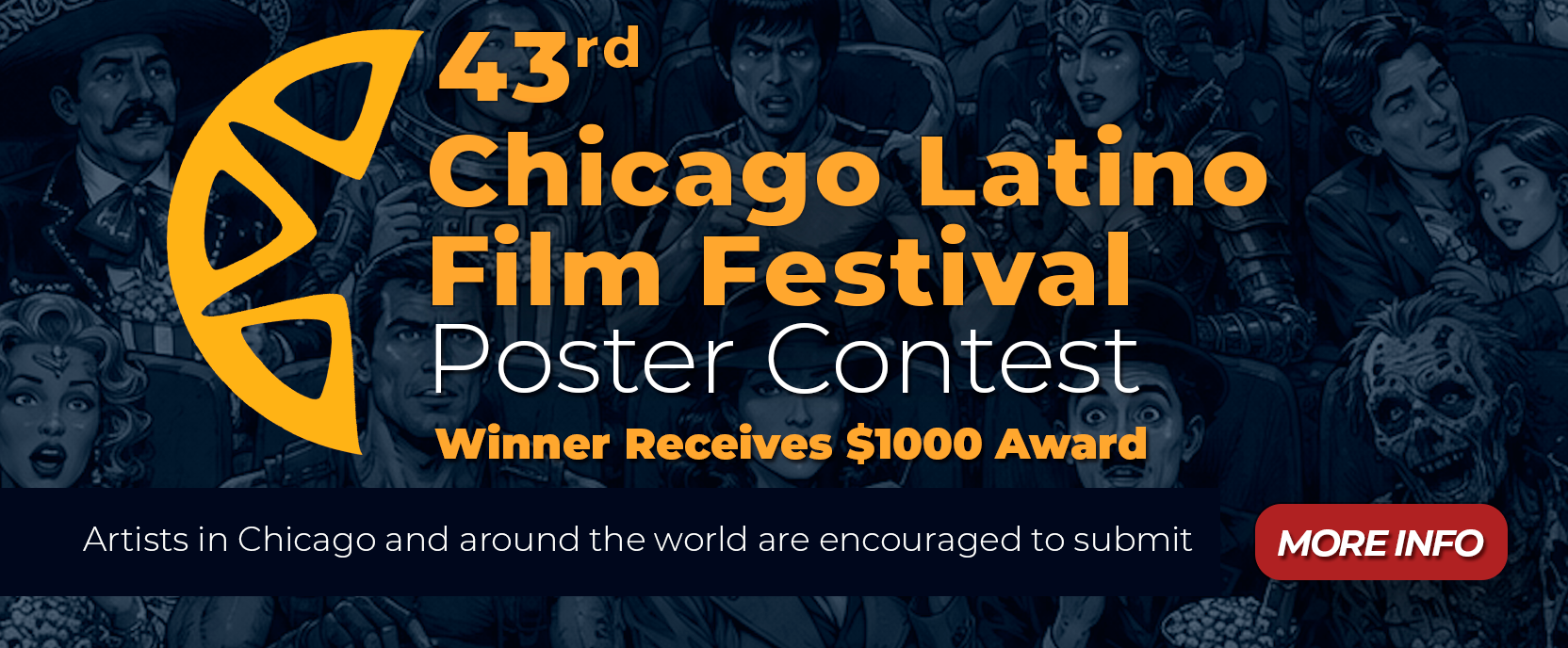 Poster Contest Slate The 43rd Chicago Latino Film Festival announces its Official Poster Contest - artists from Chicago and around the world are invited to submit a Poster design for the 43rd CLFF in April 2027. Deadline is December 1st 2026. $1000 prize to the winner.